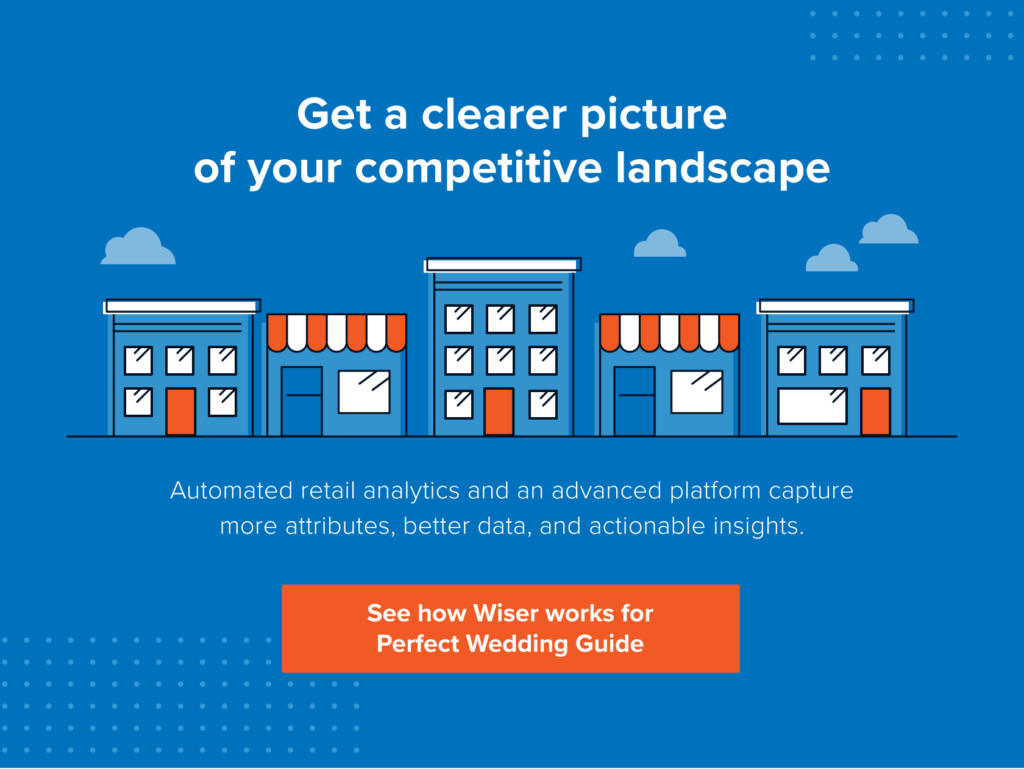 Get a clearer picture of your competitive landscape. Automated retail analytics and an advanced platform capture more attributes, better data, and actionable insights. See how Wiser works for Perfect Wedding Guide.